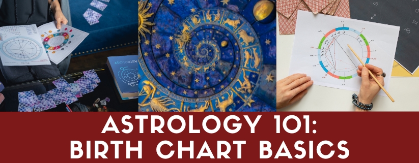Astrology 101: Birth Chart Basics
