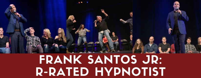 Frank Santos Jr: R-Rated Hypnotist