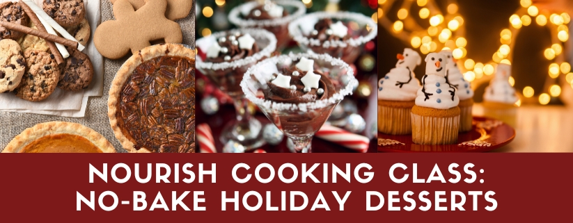 Nourish Cooking Class: No-Bake Holiday Desserts